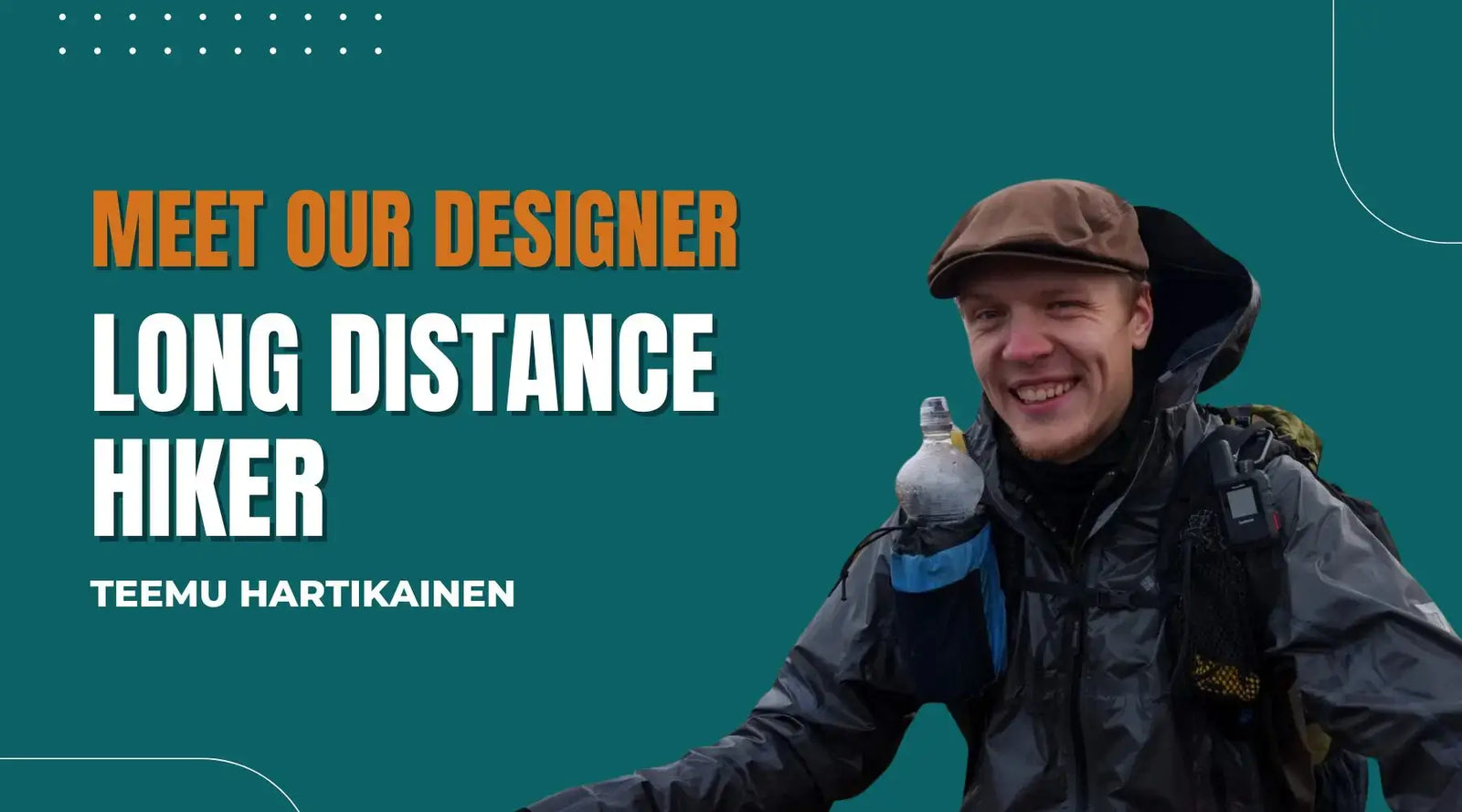 Meet Teemu Hartikainen: The Long-Distance Hiker Behind Northern Lite’s Gear Innovations